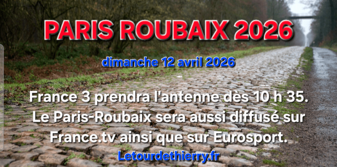 Où est-ce que je peux voir Paris-Roubaix 2026 homme femme? dimanche 12 avril 2026 voici les horaires et les chaines&nbsp;TV
